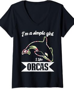 Womens I"m a simple Girl I like Orcas Orca V-Neck T-Shirt